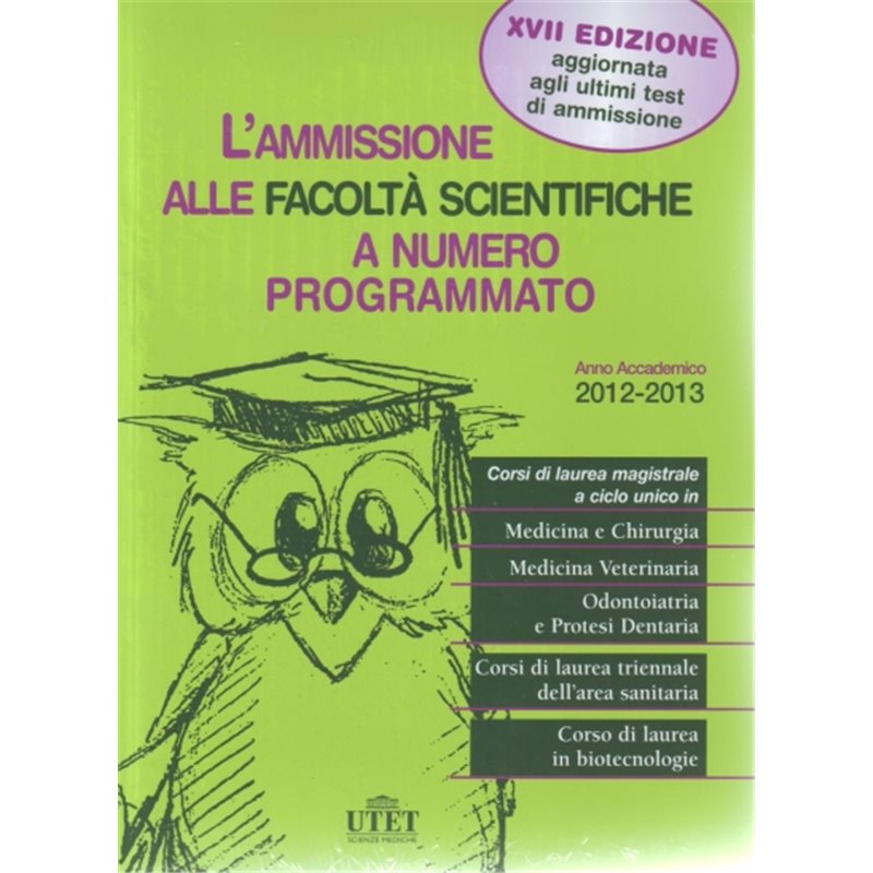 L’ammissione alle facoltà scientifiche a numero programmato - Anno accademico 2012-2013